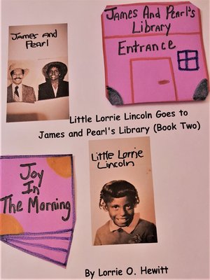 cover image of Little Lorrie Lincoln Goes to James and Pearl's Library